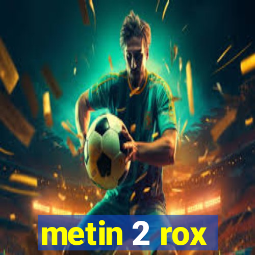 metin 2 rox